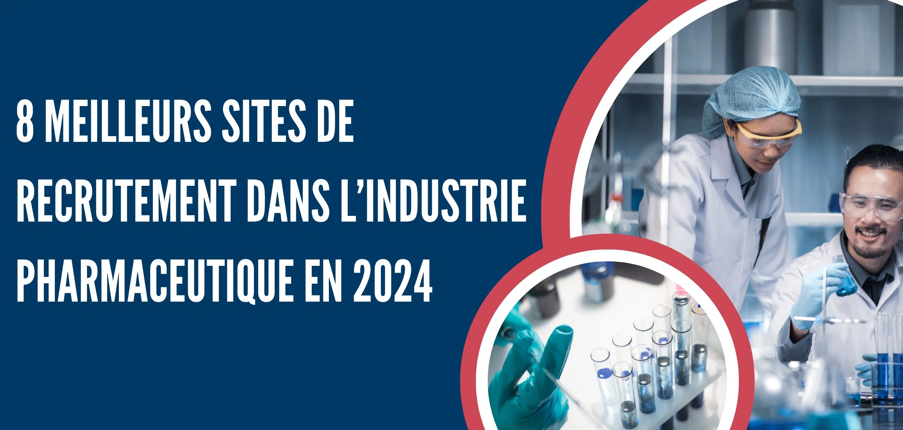 Les 8 meilleurs sites de recrutement dans l'industrie pharmaceutique en 2024